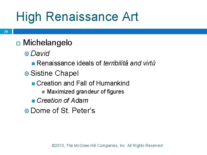 High Renaissance Art 29 Michelangelo David Renaissance Sistine Chapel Creation ideals of terribilitá and