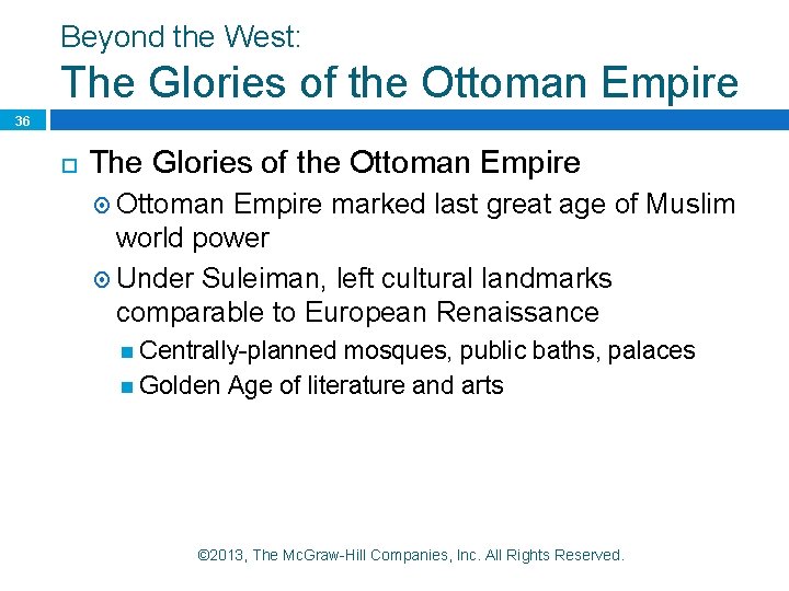 Beyond the West: The Glories of the Ottoman Empire 36 The Glories of the