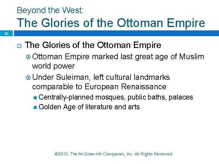 Beyond the West: The Glories of the Ottoman Empire 36 The Glories of the Beyond the West: The Glories of the Ottoman Empire 36 The Glories of the