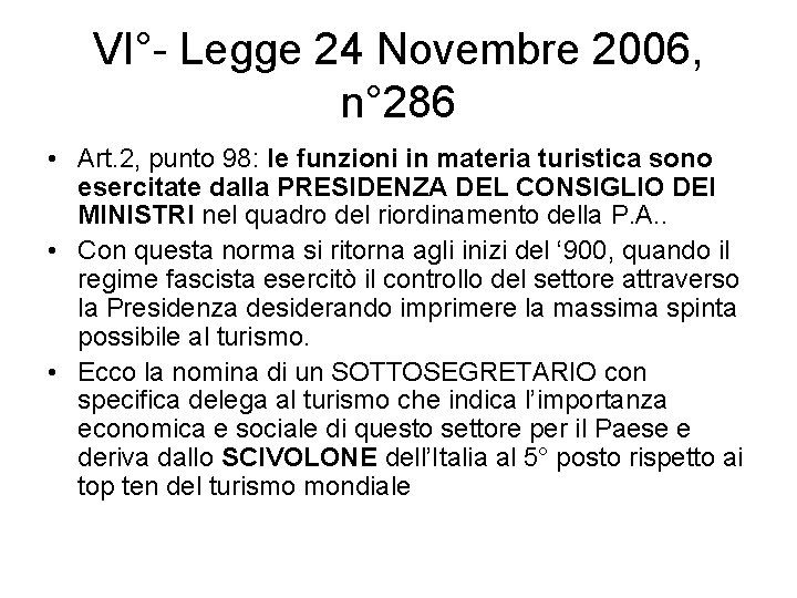 VI°- Legge 24 Novembre 2006, n° 286 • Art. 2, punto 98: le funzioni