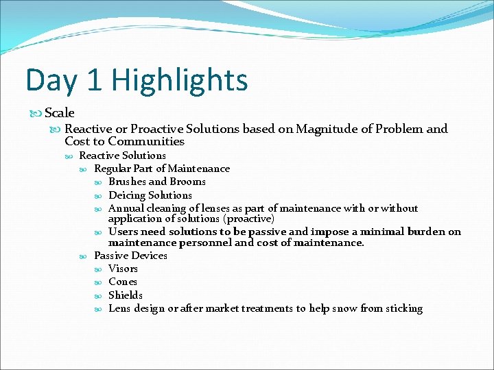 Day 1 Highlights Scale Reactive or Proactive Solutions based on Magnitude of Problem and