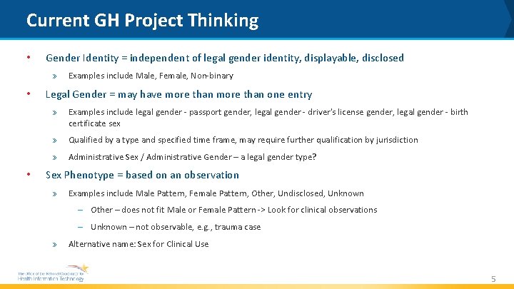 Current GH Project Thinking • Gender Identity = independent of legal gender identity, displayable,