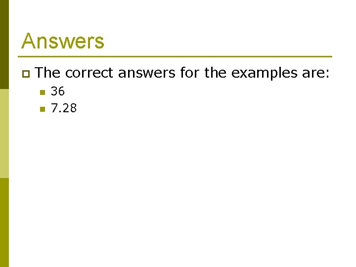 Answers p The correct answers for the examples are: n n 36 7. 28