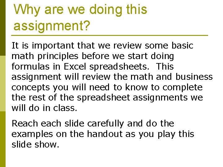 Why are we doing this assignment? It is important that we review some basic