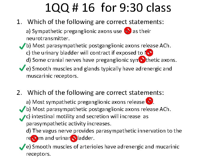 1 QQ # 16 for 9: 30 class 1. Which of the following are