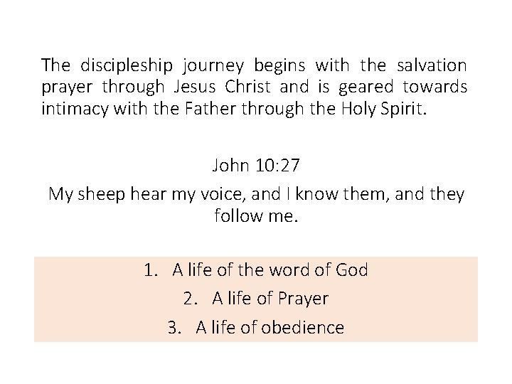 The discipleship journey begins with the salvation prayer through Jesus Christ and is geared