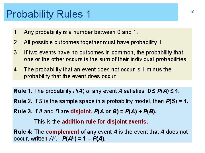 Probability Rules 1 1. Any probability is a number between 0 and 1. 2.