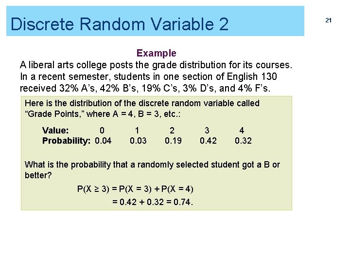 Discrete Random Variable 2 21 Example A liberal arts college posts the grade distribution