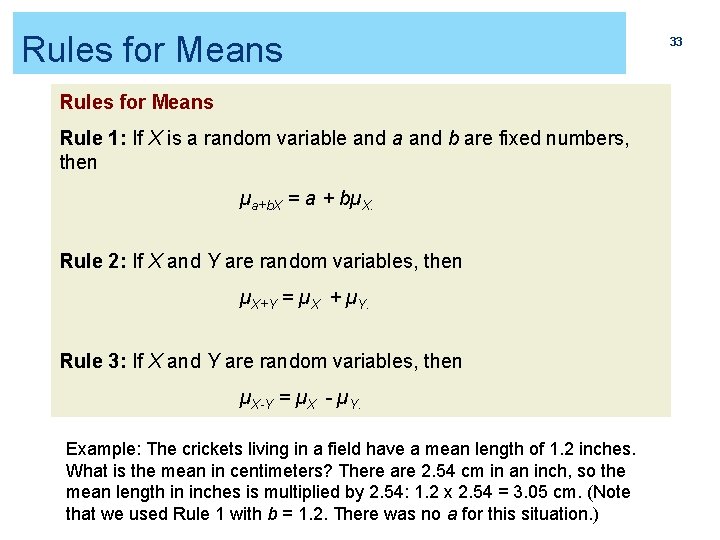 Rules for Means Rule 1: If X is a random variable and a and