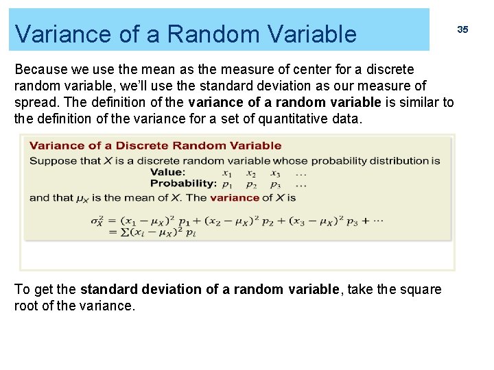 Variance of a Random Variable 35 Because we use the mean as the measure