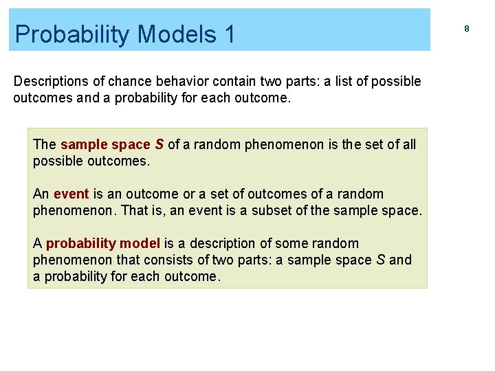 Probability Models 1 Descriptions of chance behavior contain two parts: a list of possible