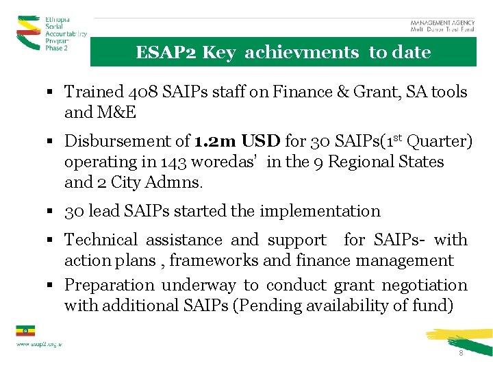 ESAP 2 Key achievments to date § Trained 408 SAIPs staff on Finance &