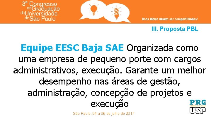 III. Proposta PBL Equipe EESC Baja SAE Organizada como uma empresa de pequeno porte