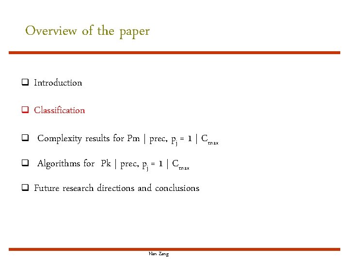 Overview of the paper q Introduction q Classification q Complexity results for Pm |