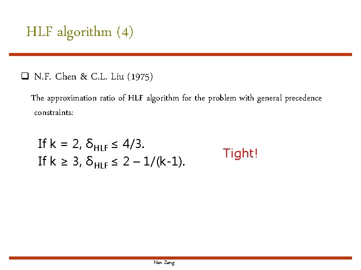 HLF algorithm (4) q N. F. Chen & C. L. Liu (1975) The approximation