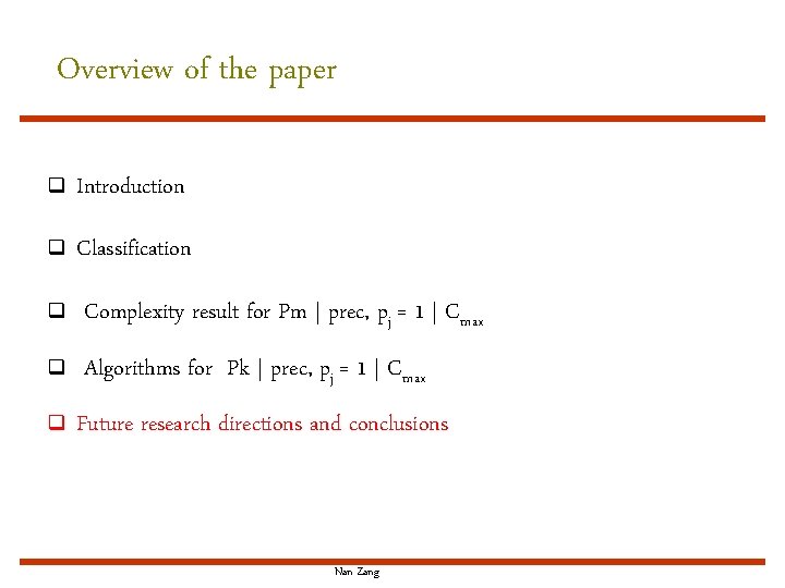 Overview of the paper q Introduction q Classification q Complexity result for Pm |