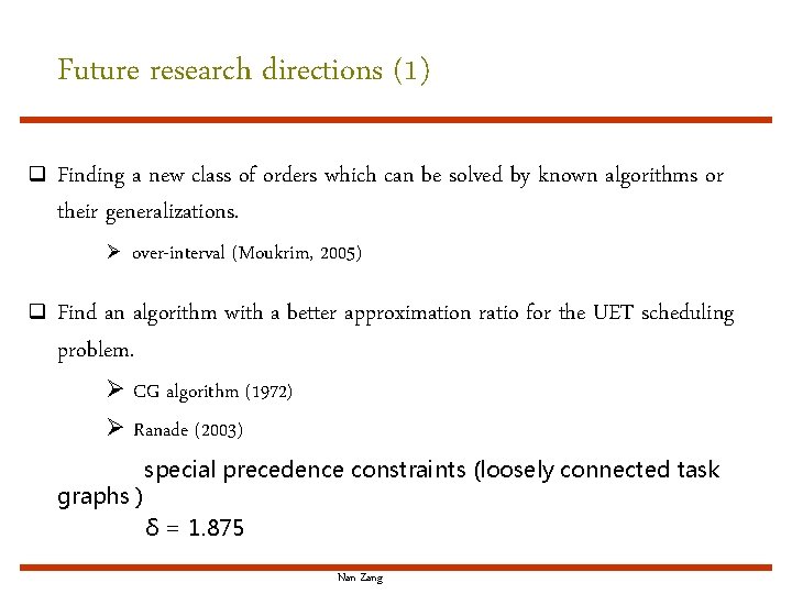 Future research directions (1) q Finding a new class of orders which can be