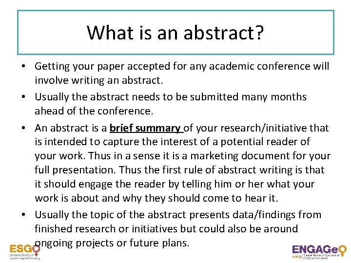 What is an abstract? • Getting your paper accepted for any academic conference will