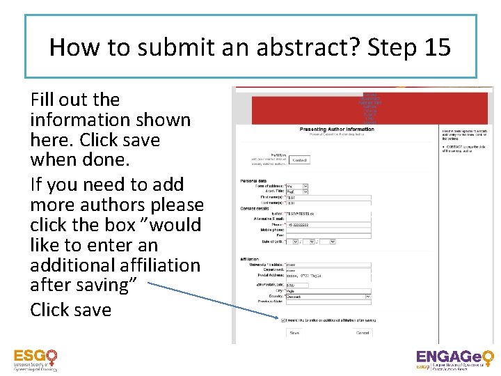 How to submit an abstract? Step 15 Fill out the information shown here. Click