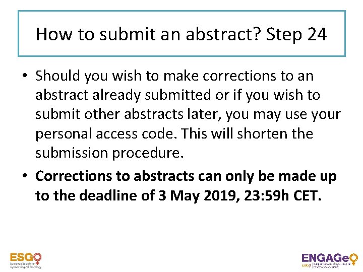 How to submit an abstract? Step 24 • Should you wish to make corrections