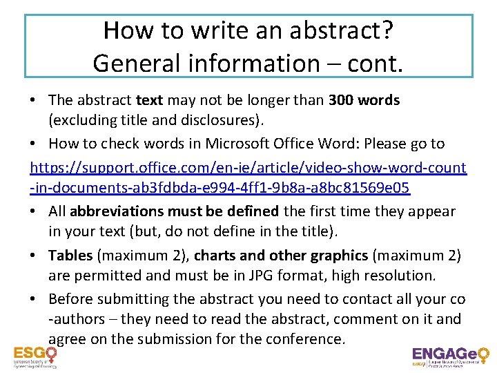 How to write an abstract? General information – cont. • The abstract text may