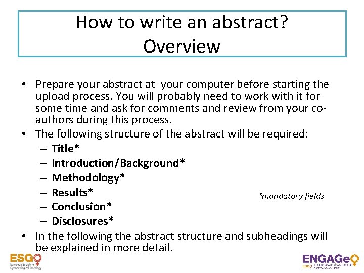 How to write an abstract? Overview • Prepare your abstract at your computer before