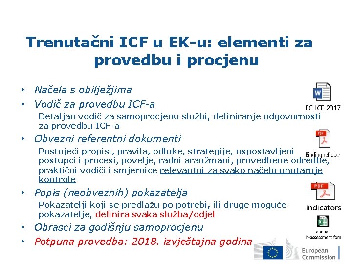 Trenutačni ICF u EK-u: elementi za provedbu i procjenu • Načela s obilježjima •