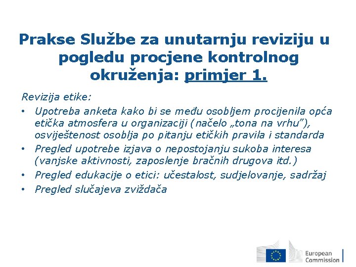  Prakse Službe za unutarnju reviziju u pogledu procjene kontrolnog okruženja: primjer 1. Revizija