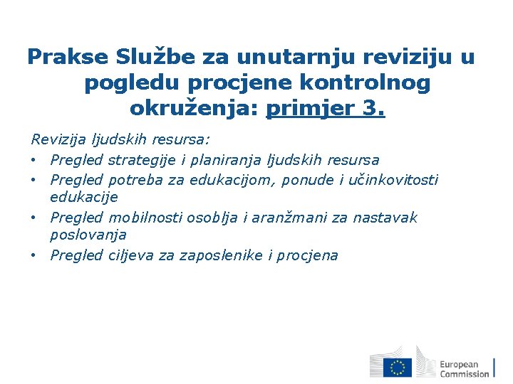  Prakse Službe za unutarnju reviziju u pogledu procjene kontrolnog okruženja: primjer 3. Revizija
