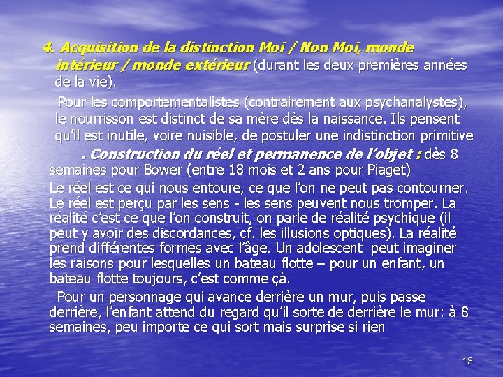 4. Acquisition de la distinction Moi / Non Moi, monde intérieur / monde extérieur