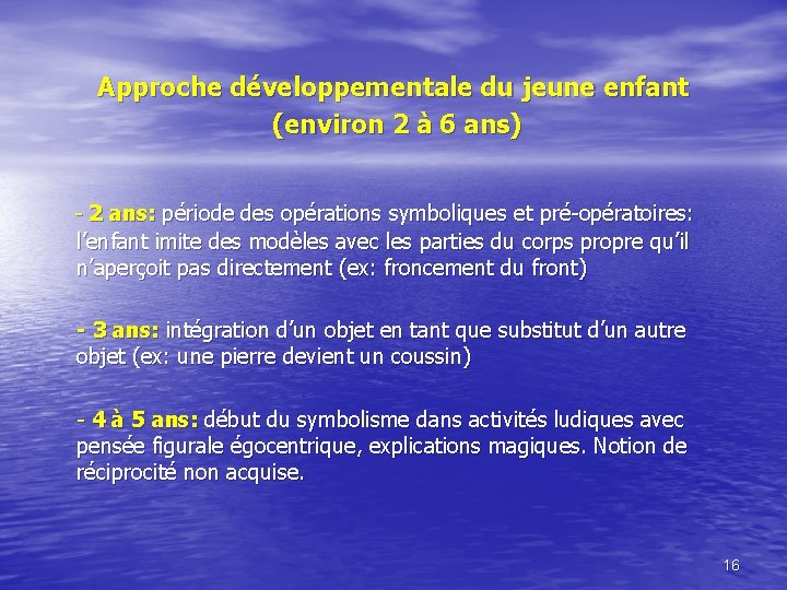 Approche développementale du jeune enfant (environ 2 à 6 ans) - 2 ans: période