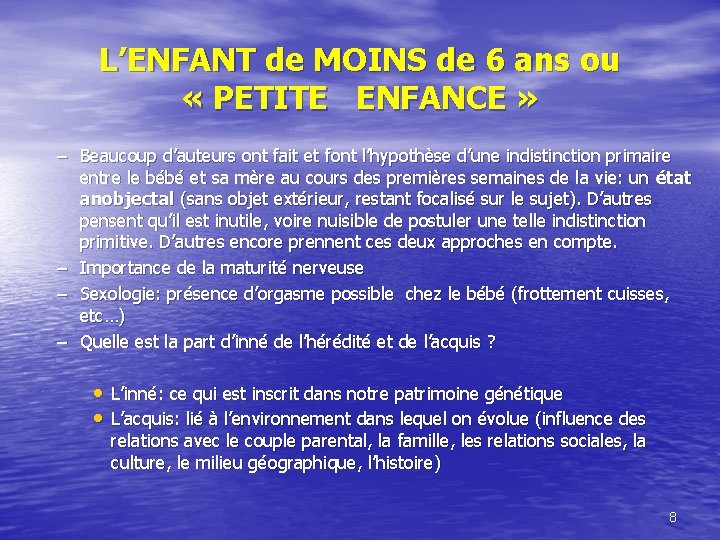 L’ENFANT de MOINS de 6 ans ou « PETITE ENFANCE » – Beaucoup d’auteurs