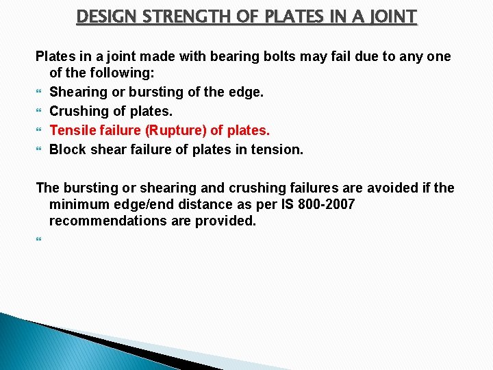 DESIGN STRENGTH OF PLATES IN A JOINT Plates in a joint made with bearing