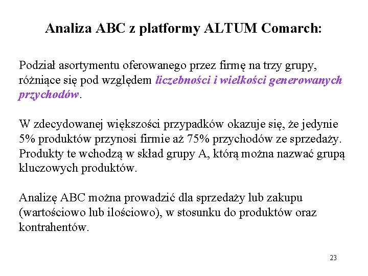 Analiza ABC z platformy ALTUM Comarch: Podział asortymentu oferowanego przez firmę na trzy grupy,