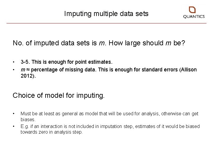 Imputing multiple data sets No. of imputed data sets is m. How large should