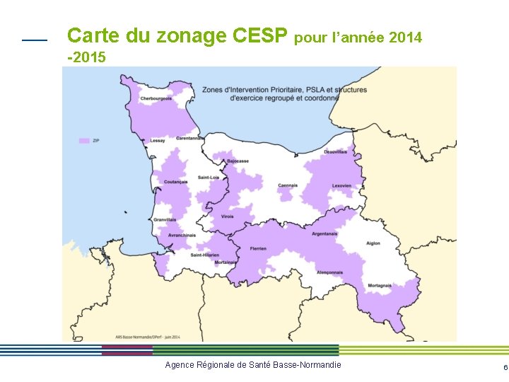 Carte du zonage CESP pour l’année 2014 -2015 Agence Régionale de Santé Basse-Normandie 6