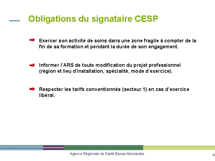 Obligations du signataire CESP Exercer son activité de soins dans une zone fragile à