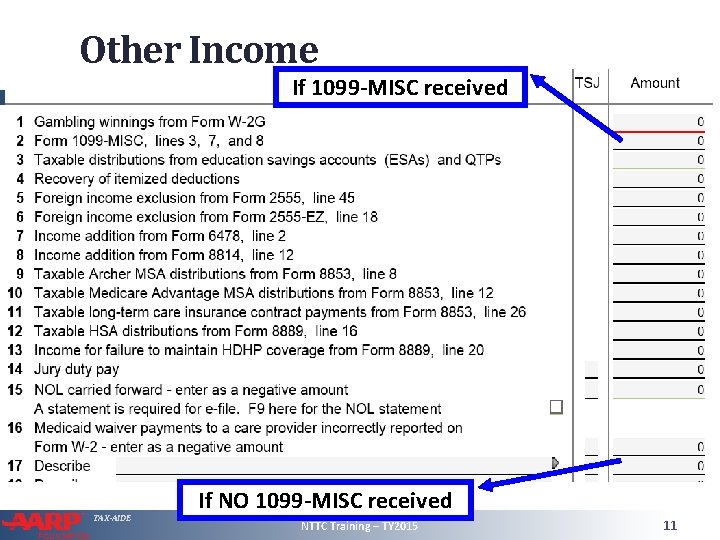 Other Income If 1099 -MISC received TAX-AIDE If NO 1099 -MISC received NTTC Training