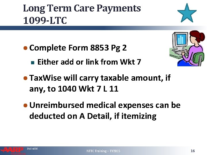 Long Term Care Payments 1099 -LTC ● Complete Form 8853 Pg 2 Either add