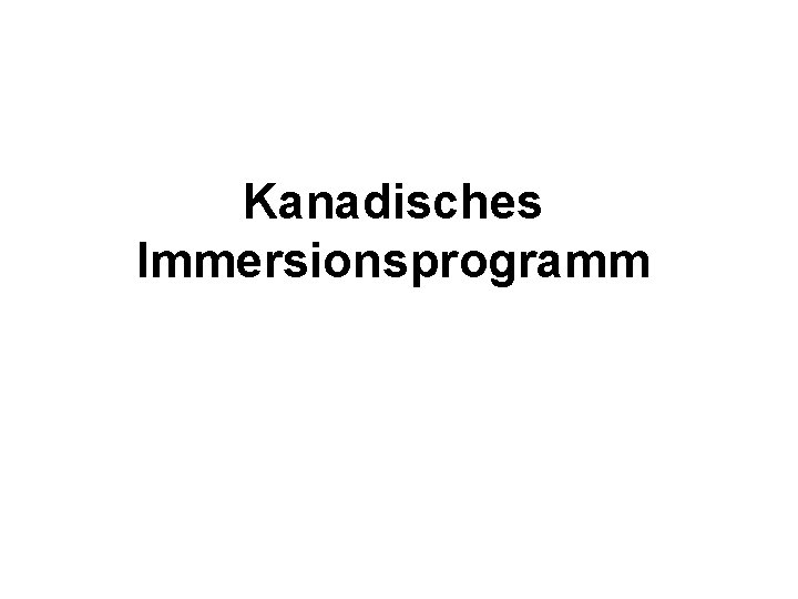 Kanadisches Immersionsprogramm 