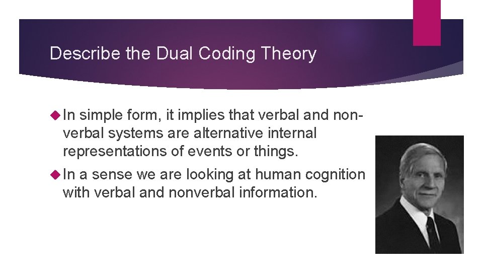 Describe the Dual Coding Theory In simple form, it implies that verbal and non-