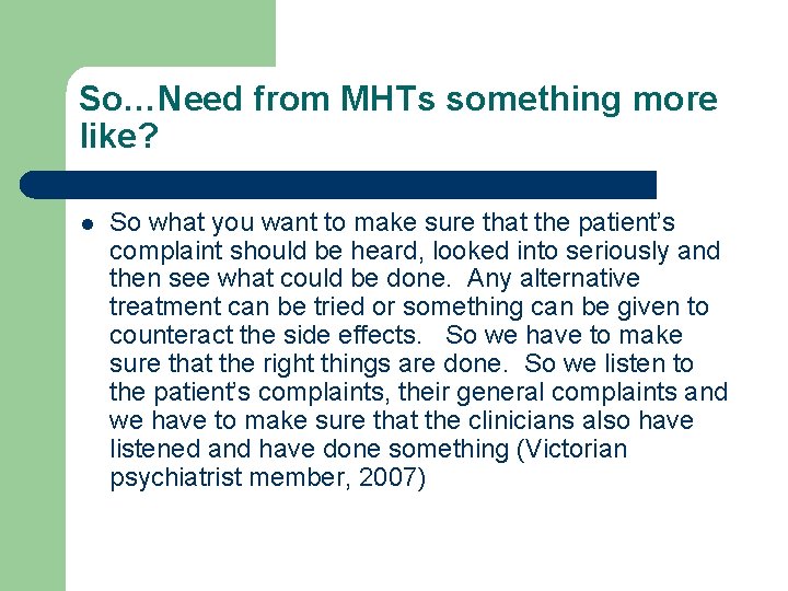 So…Need from MHTs something more like? l So what you want to make sure