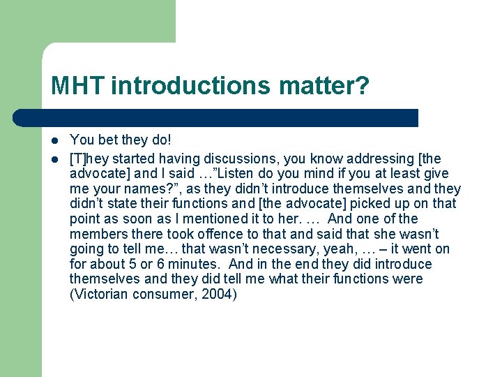 MHT introductions matter? l l You bet they do! [T]hey started having discussions, you