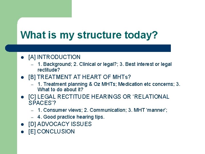 What is my structure today? l [A] INTRODUCTION – l [B] TREATMENT AT HEART