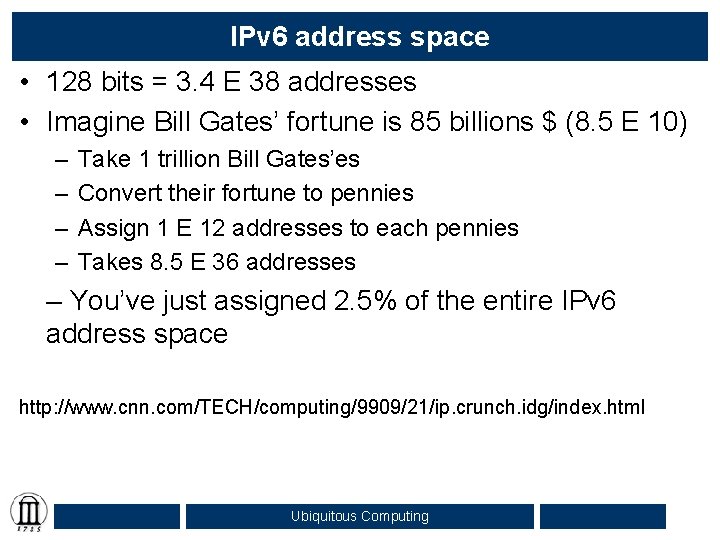 IPv 6 address space • 128 bits = 3. 4 E 38 addresses •