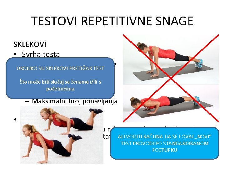 TESTOVI REPETITIVNE SNAGE SKLEKOVI • Svrha testa – Testiranje repetitivne snage ruku, prsa i