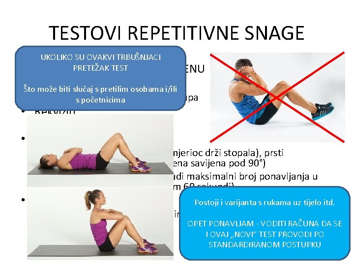 TESTOVI REPETITIVNE SNAGE UKOLIKO SU OVAKVI TRBUŠNJACI PRETEŽAK TEST TRBUŠNJACI U ZADANOM VREMENU •