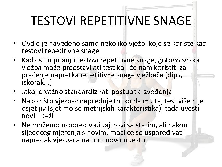 TESTOVI REPETITIVNE SNAGE • Ovdje je navedeno samo nekoliko vježbi koje se koriste kao