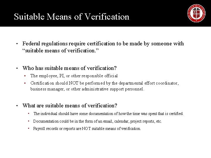 Suitable Means of Verification • Federal regulations require certification to be made by someone Suitable Means of Verification • Federal regulations require certification to be made by someone