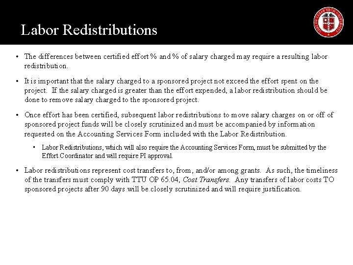 Labor Redistributions • The differences between certified effort % and % of salary charged Labor Redistributions • The differences between certified effort % and % of salary charged